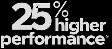 25% higher perfomance